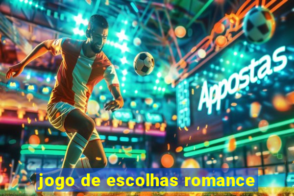 jogo de escolhas romance